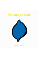 Ni blanc ni noir