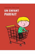 Enfant parfait (un)