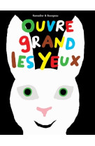 Ouvre grand les yeux