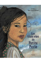 Les trois vies de petite perle