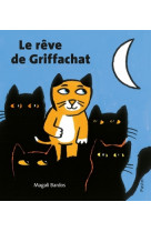 Rêve de griffachat (le)