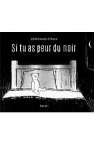 Si tu as peur du noir