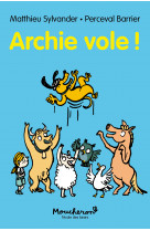 Archie vole !