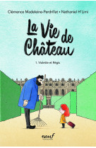 La vie de château - tome 1 - violette et régis