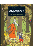 Maman ! une histoire de balthazar