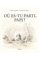 Où es-tu parti, papi ?