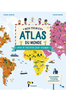 Mon premier atlas du monde avec 6 histoires pour voyager (poster et stickers)