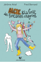 Alcie et la forêt des fantômes chagrins