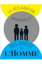 La déclaration universelle des droits de l'homme