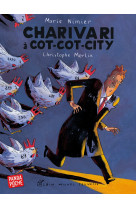 Charivari à cot-cot-city