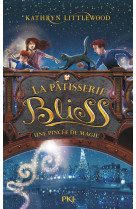 La pâtisserie bliss - tome 2 une pincée de magie