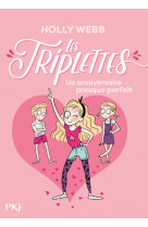 Les triplettes - tome 2 un anniversaire presque parfait