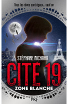 Cité 19 - tome 2 zone blanche