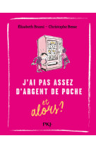 J'ai pas assez d'argent de poche... et alors ? - tome 6