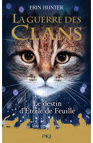 Guerre des clans hs - tome 7 le destin d'etoile de feuille