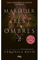 Marquer les ombres - tome 2