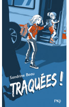 Traquées !