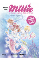 Millie et le royaume des sirènes - tome 2 une fête royale