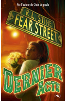 Fear street - tome 5 dernier acte