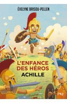 L'enfance des héros - tome 3 : achille