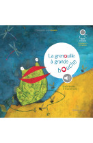 La grenouille à grande bouche (livre sonore)