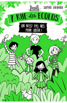 7 rue des écolos, tome 1 - on n'est pas nés pour obéir !