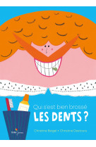 Qui s'est bien brossé les dents ?