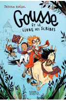 Gousse et le livre des scribes