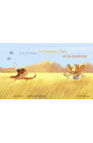 La plume, le chapeau, l'arc et la carabine