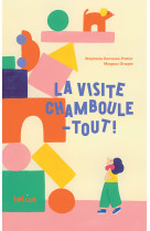 La visite chamboule-tout