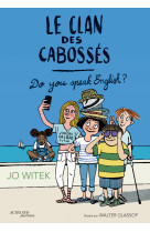 Le clan des cabossés - t3 do you speak english ?