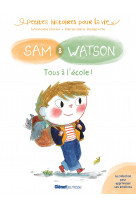 Sam & watson tous à l'école !