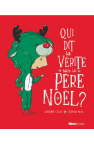 Qui dit la vérité sur le père noël ?