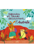 Kakoulou et tikouki découvrent l'australie 