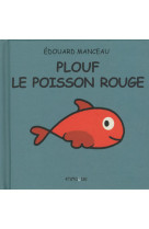 Plouf le poisson rouge