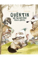 Quentin, le monstre trop gentil