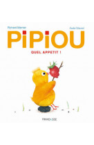 Pipiou - quel appétit !