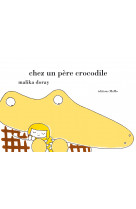 Chez un pere crocodile