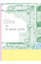 Olive et le grand jardin