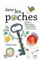 Dans les poches d'alice, pinocchio, cendrillon et les autres