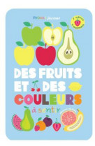 Des fruits et des couleurs à sentir 