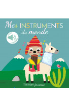 Mes instruments du monde - sonore et à toucher