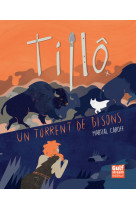 Tillô - tome 1 un torrent de bisons