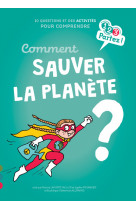 Comment sauver la planète ?