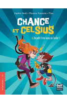 Chance et celsius - tome 1 un petit frère venu de l'enfer !