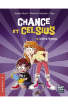 Chance et celsius - tome 3 le défi de l'hypnojeu