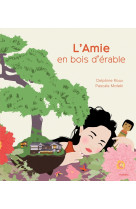 L'amie en bois d'érable