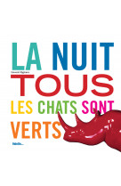 La nuit, tous les chats sont verts