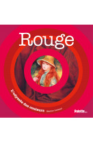 Rouge, l'odyssée des couleurs