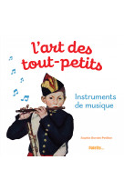 L'art des tout-petits, instruments de musique